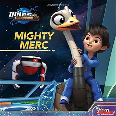 Miles from Tomorrowland : Mighty Merc