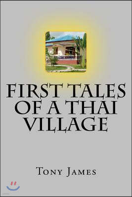 First Tales of a Thai Village