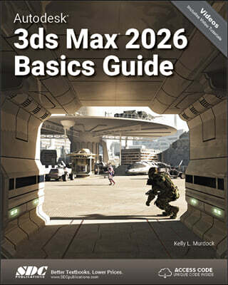 SDC Publications Autodesk 3ds Max 2026 Basics Guide