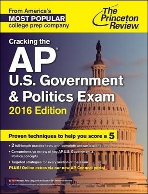 Cracking the AP U.S. Government & Politics Exam 2016