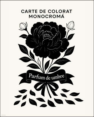 Carte de colorat monocrom? - Parfum de umbre