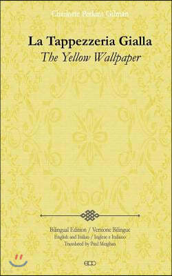 La Tappezzeria Gialla: The Yellow Wallpaper