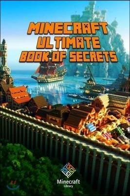 Minecraft Ultimate Book of Secrets