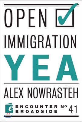 Open Immigration: Yea & Nay