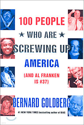 100 People Who Are Screwing Up America