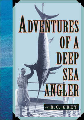 Adventures of a Deep Sea Angler