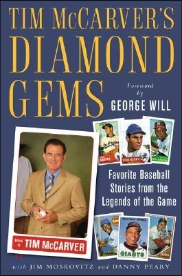 Tim McCarver's Diamond Gems: Favorite Baseball Stories from Teh Legends of the Game