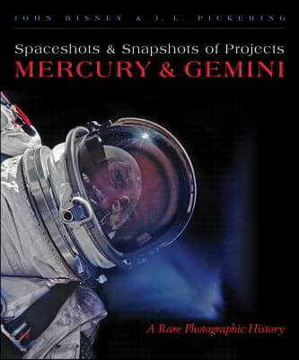 Spaceshots and Snapshots of Projects Mercury and Gemini: A Rare Photographic History