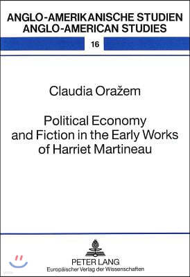 Political Economy and Fiction in the Early Works of Harriet Martineau