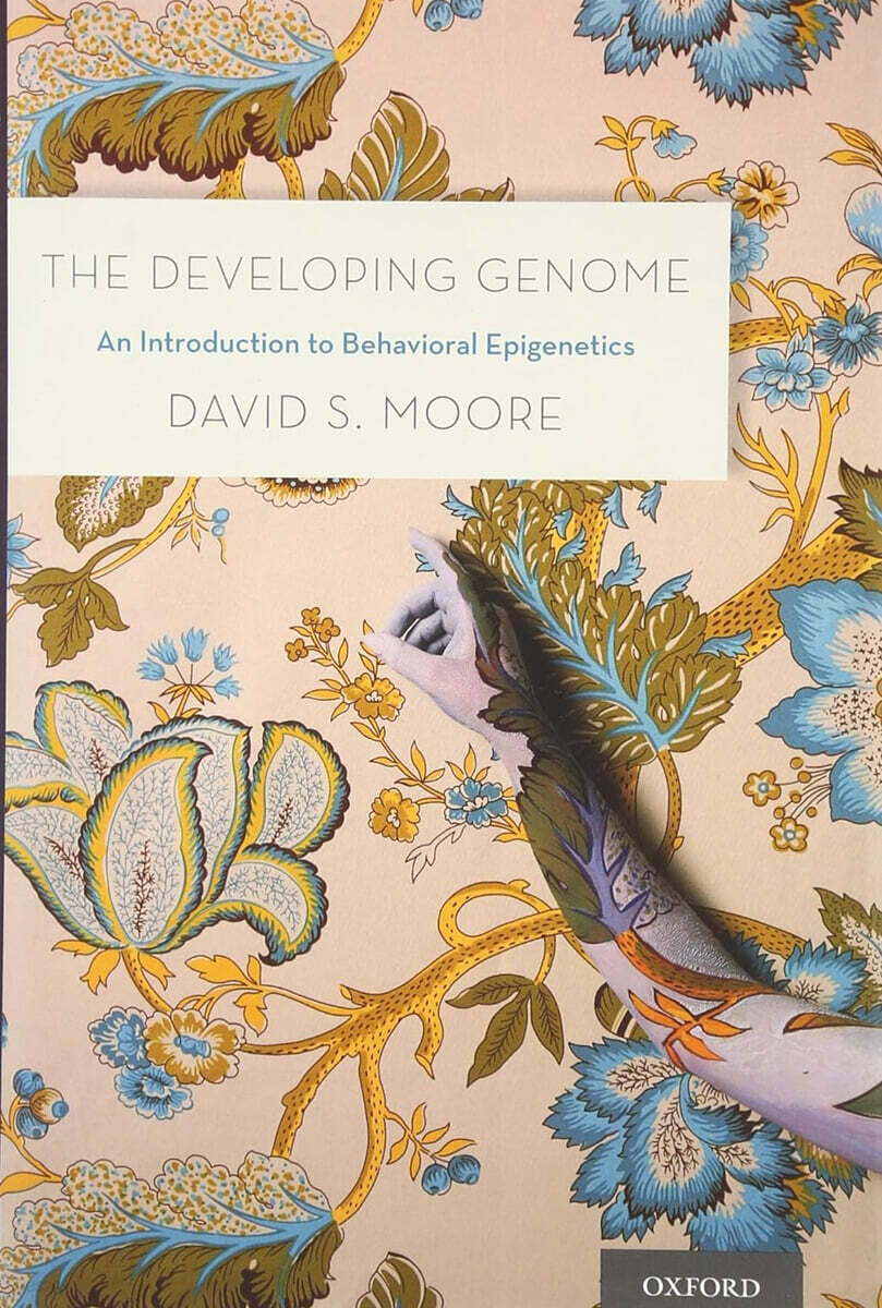 The Developing Genome: An Introduction to Behavioral Epigenetics