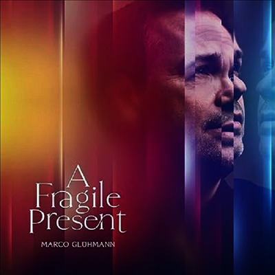 Marco Gluhmann — A Fragile Present 앨범 커버