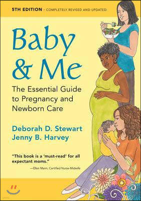 Baby & Me: The Essential Guide to Pregnancy and Newborn Care