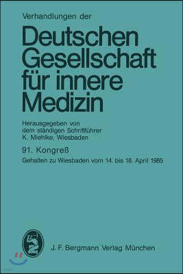 91. Kongre: Gehalten Zu Wiesbaden Vom 14. Bis 18. April 1985