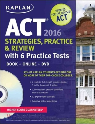 Kaplan ACT 2016 Strategies, Practice and Review with 6 Practice Tests