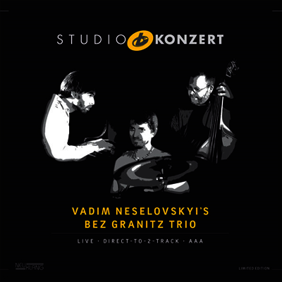 Vadim Neselovskyi & Bez Granitz Trio — Studio Konzert (Limited Edition) 앨범 커버