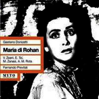 Myto 도니제티: 오페라 '로한의 마리아' (Donizetti: Opera 'Maria di Rohan') (2CD) - Fernando Previtali