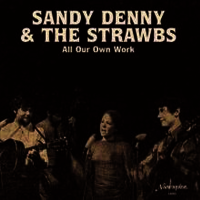 Sandy Denny & The Strawbs — All Our Own Work (Gatefold Sleeve) 앨범 커버