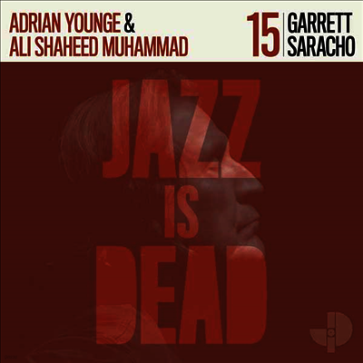 Garrett Saracho,Adrian Younge,Ali Shaheed Muhammad — Garrett Saracho JID015 (Jazz is Dead #15) 앨범 커버