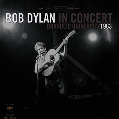 Bob Dylan — Bob Dylan In Concert: Brandeis University 1963 앨범 커버