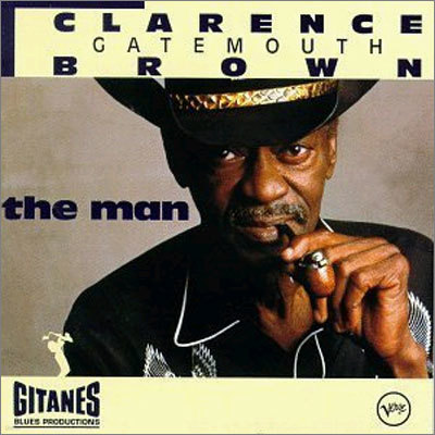 Clarence "Gatemouth" Brown - The Man