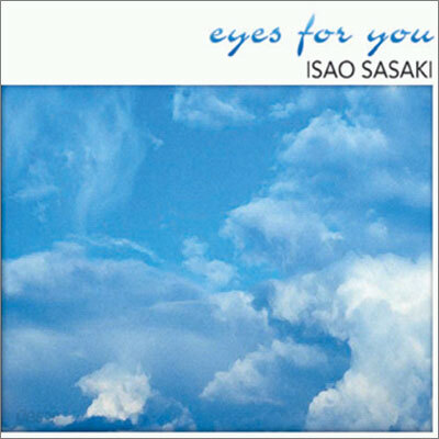 Isao Sasaki - Eyes for You