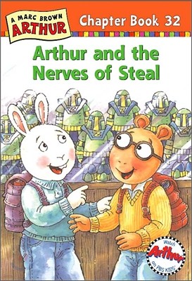 Arthur Chapter Book 32 : Arthur and the Nerves of Steal