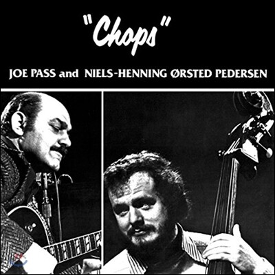 Joe Pass & Niels-Henning Orsted Pedersen — Chops (Back To Black Series) 앨범 커버