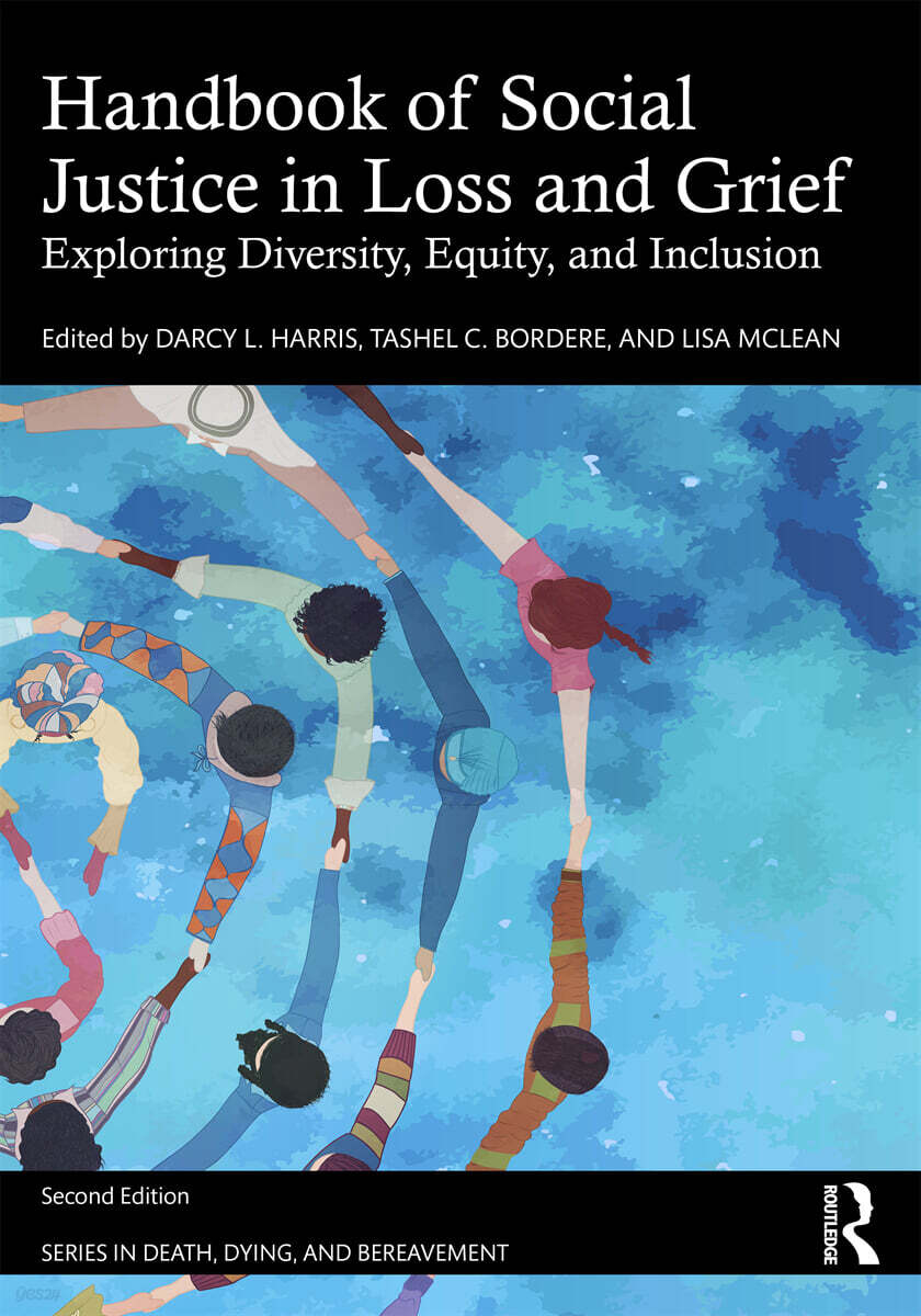 Handbook of Social Justice in Loss and Grief