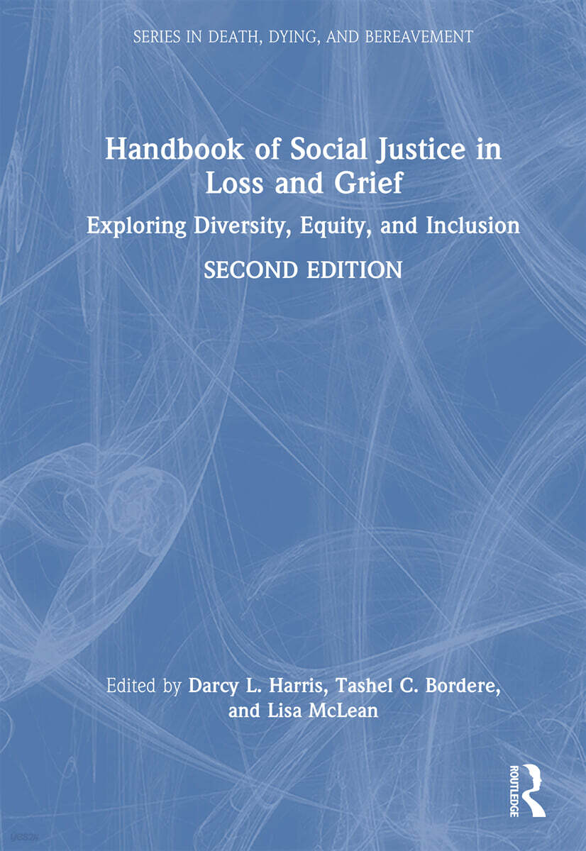 Handbook of Social Justice in Loss and Grief