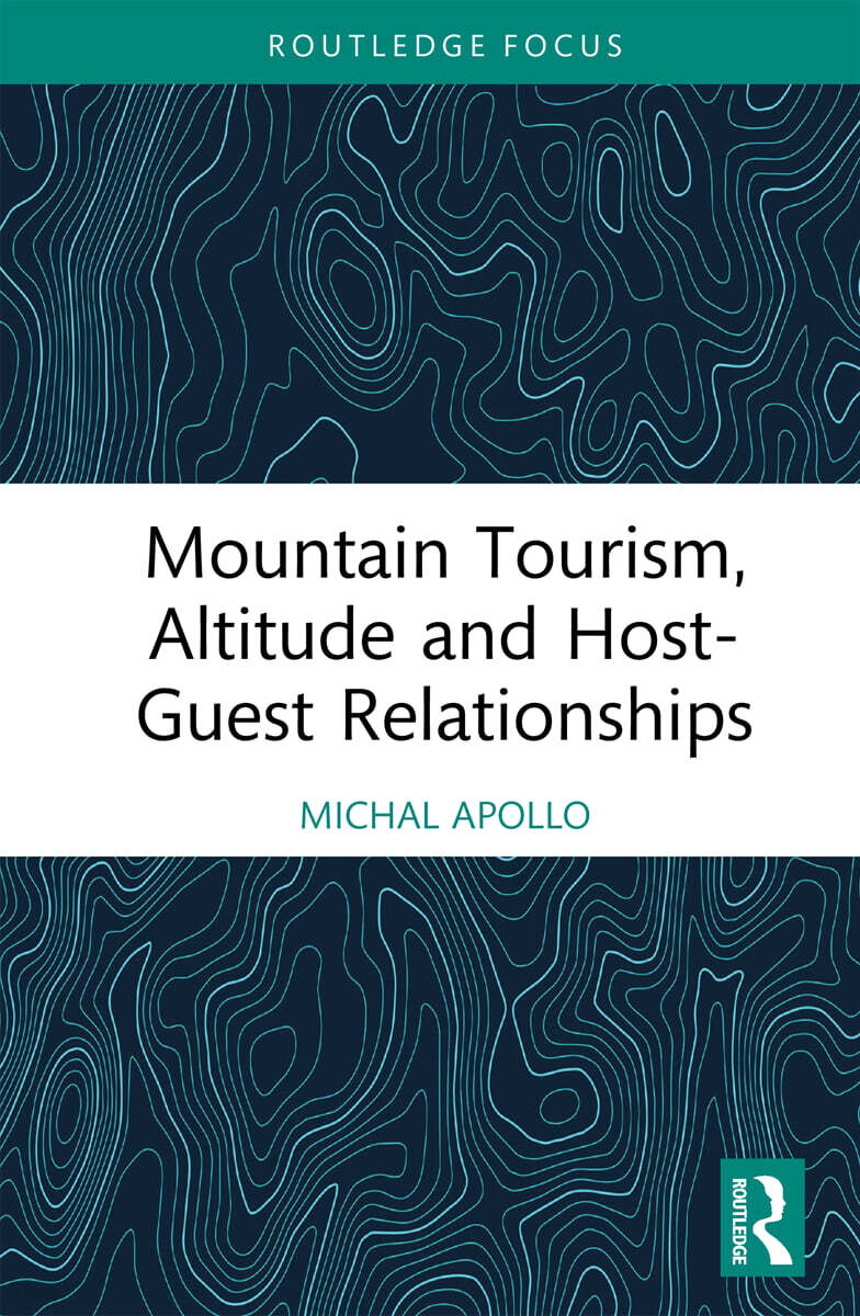 Mountain Tourism, Altitude and Host-Guest Relationships