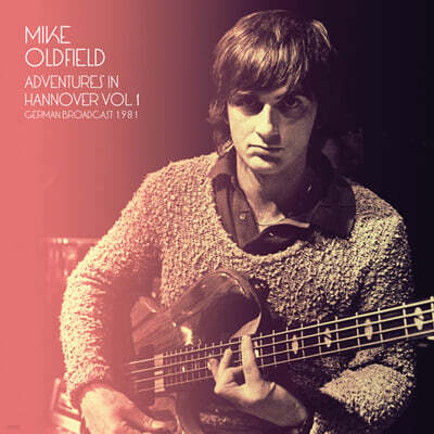 Mike Oldfield — Adventures In Hannover Volume 1: German Broadcast 1981 앨범 커버
