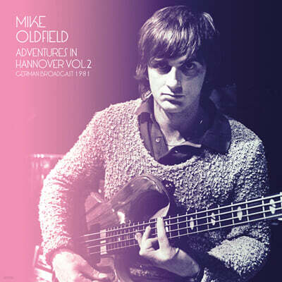Mike Oldfield — Adventures In Hannover Volume 2: German Broadcast 1981 앨범 커버