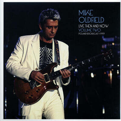 Mike Oldfield — Live Then & Now Volume 2: Poland Broadcast 1999 앨범 커버
