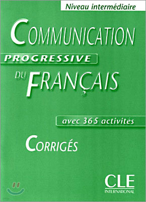 Communication Progressive du francais Niveau Intermediaire, Corriges