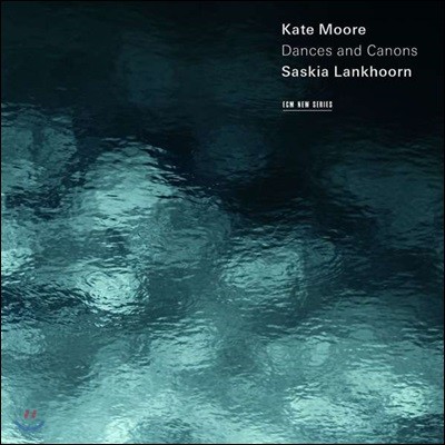 Saskia Lankhoorn Ʈ :  ĳ (Kate Moore: Dances and Canons)
