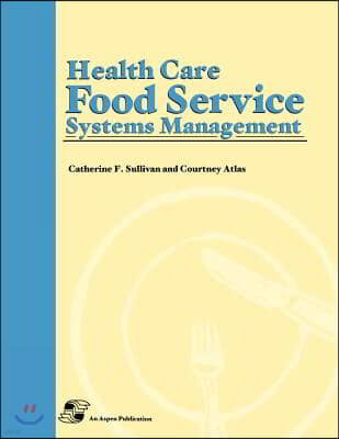 Health Care Foodservice Systems Management
