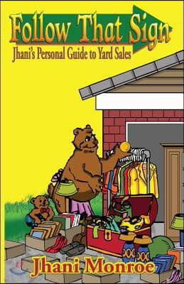 Follow That Sign: Jhani's Personal Guide to Yard Sales