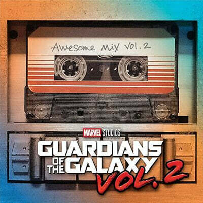 Various Artists — 가디언즈 오브 갤럭시 Vol.2 영화 음악 (Guardians Of The Galaxy Volume 2: Awesome Mix Soundtrack) 앨범 커버
