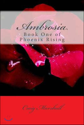 Ambrosia: (A Phoenix Book)