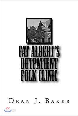 Fat Albert's Outpatient Folk Clinic