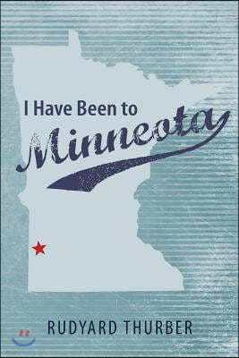 I Have Been to Minneota