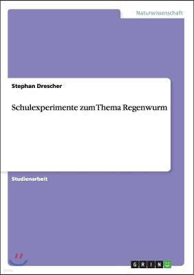 Schulexperimente Zum Thema Regenwurm