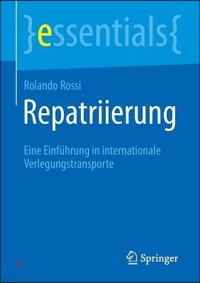 Repatriierung: Eine Einfuhrung in Internationale Verlegungstransporte