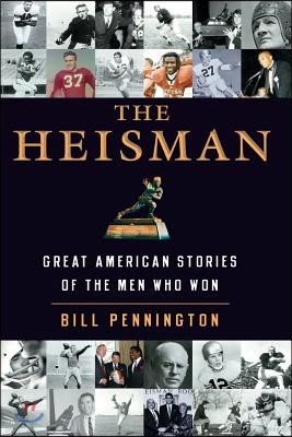 The Heisman: Great American Stories of the Men Who Won