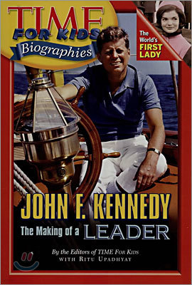 Time For Kids Biographies : John F. Kennedy