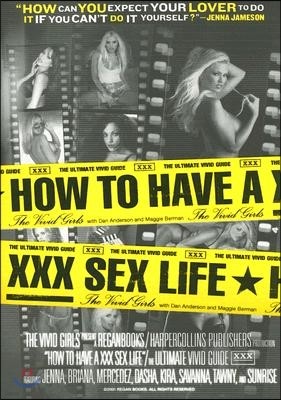 How to Have a XXX Sex Life: The Ultimate Vivid Guide