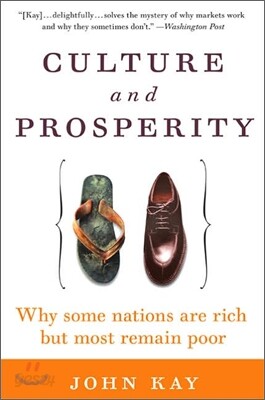 Culture and Prosperity: Why Some Nations Are Rich But Most Remain Poor