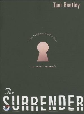 The Surrender: An Erotic Memoir