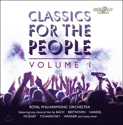 Royal Philharmonic Orchestra - Classics for The People Vol 1