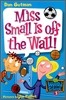 My Weird School #5 : Miss Small Is Off The Wall!